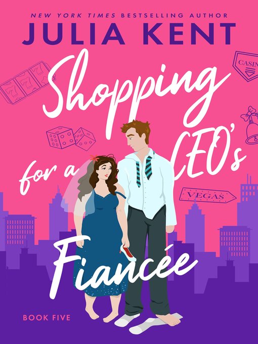 Title details for Shopping for a CEO's Fiancee by Julia Kent - Available